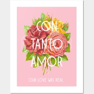 Con Tanto Amor Posters and Art